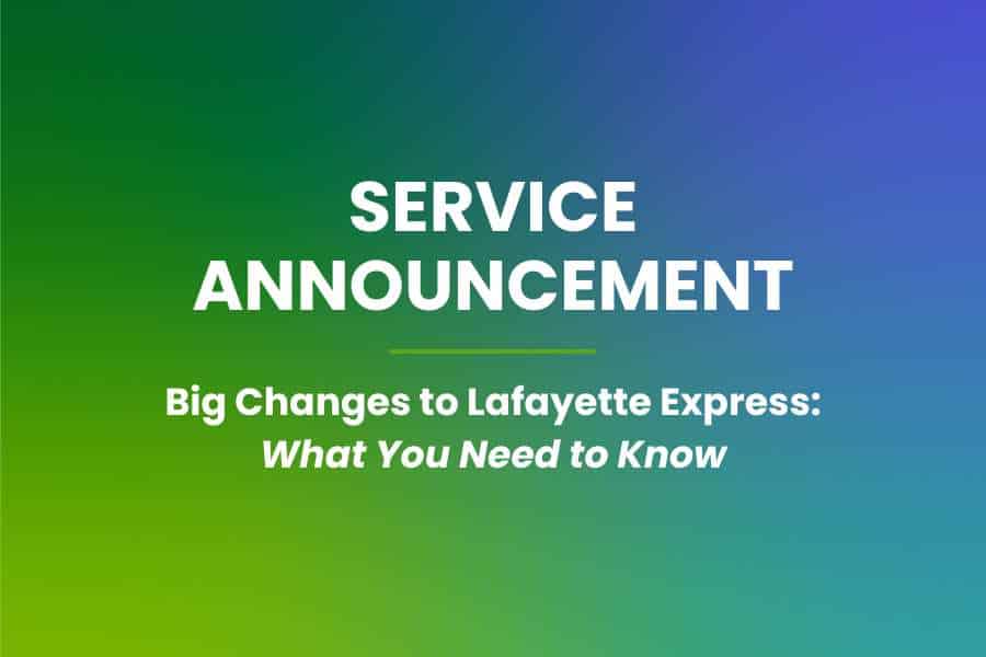 Big Changes to Lafayette Express What You Need to Know GO Express Travel